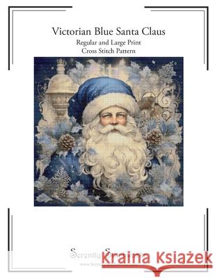 Victorian Blue Santa Claus Cross Stitch Pattern: Regular and Large Print Chart Carmen Wolf, Serenity Stitchworks 9798332494017