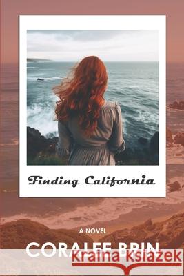 Finding California Coralee Brin 9798332507779