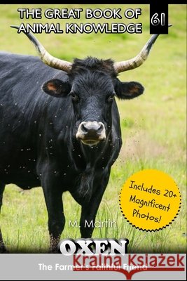 Oxen: The Farmer's Faithful Friend M Martin 9798332537660 Independently Published