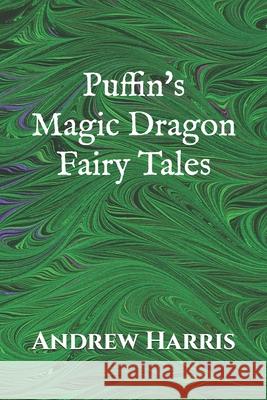 Puffin's Magic Dragon Fairy Tales Andrew Harris 9798332602498