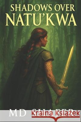 Shadows Over Natu'kwa Shafer, MD 9798332615856