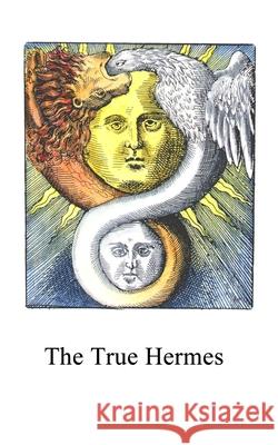 The True Hermes Adam McLean, Anonymous 9798332647659