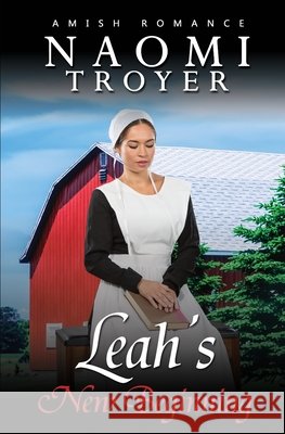 Leah's New Beginning Naomi Troyer 9798332681080