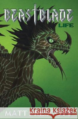 Beastblade: Life Matt Prescott 9798332702372
