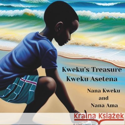 Kweku's Treasure William Addison, Dr A'Shellarien Addison 9798332726842