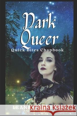 Dark Queer (Quick Bites Chapbook, #7) Leanbh Pearson 9798332746413 Independently Published