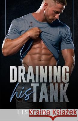 Draining His Tank: Good With His Hands: Season 2 Lisa Freed 9798332856853