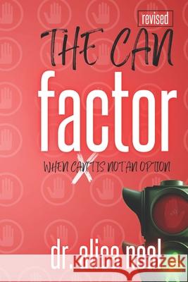 The CAN Factor: When Can't Is NOT An Option Alica Neal 9798332894732