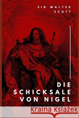 Die Schicksale von Nigel Michael Pick, Sir Walter Scott 9798332941702