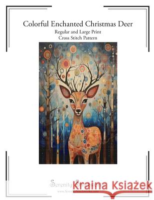 Colorful Enchanted Christmas Deer Cross Stitch Pattern: Regular and Large Print Chart Carmen Wolf, Serenity Stitchworks 9798332992810