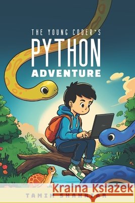 The Young Coder's Python Adventure Tamim Shahriar 9798332994609