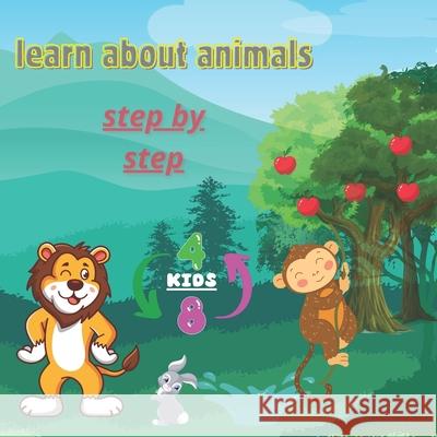 learn about animals: step by step Ammar Seven 9798333030153