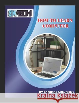 How to Learn Computer Munna Chaurasiya 9798333128454