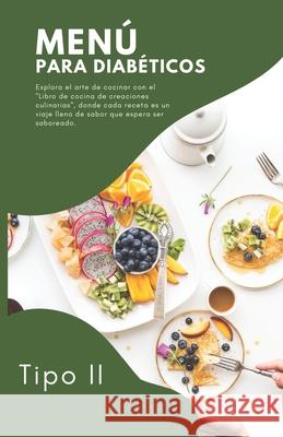 Menú para Diabéticos Tipo II Carlos Medrano, El Caserón de Libros 9798333151162