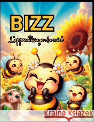 Bizz: L'apprentissage du Miel Frédéric Serie 9798333243225
