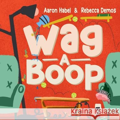 Wag A Boop Rebecca Demos, Aaron Habel 9798333298669