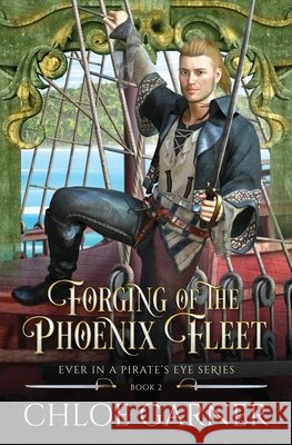 Forging of the Phoenix Fleet Chloe Garner 9798333443014
