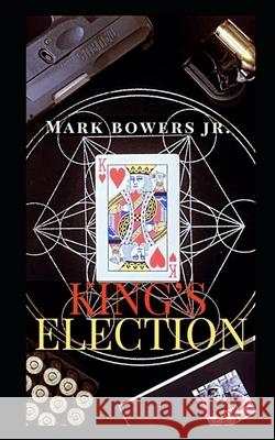 King's Election Tyler Roberson, Mark Bowers, Jr 9798333443199
