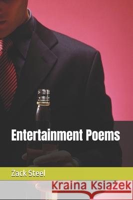Entertainment Poems Zack Steel 9798333607553