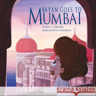 Kayan Goes to Mumbai Margherita Passarini, Rohit Seth Loomba 9798333655196