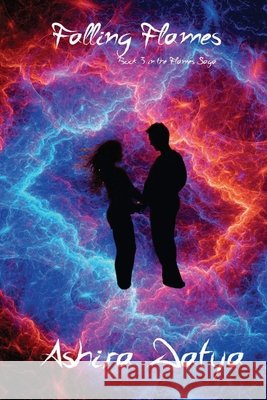 Falling Flames Ashira Datya 9798333664570