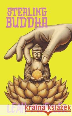 Stealing Buddha Leah Mueller 9798333696793