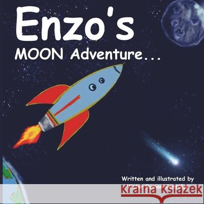 Enzo's Moon Adventure Vgraphics LLC, Victor R Gonzalez, Victor Ramon Gonzalez 9798333732668