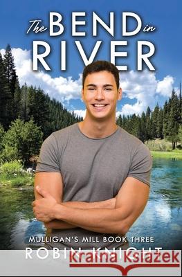 The Bend in River Robin Knight 9798333793027