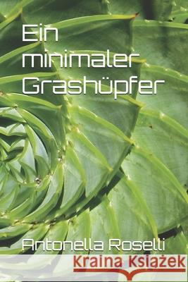 Ein minimaler Grashüpfer Antonella Roselli 9798333821966
