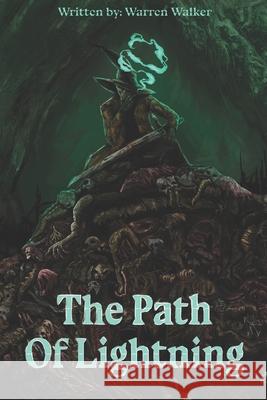 The Path of Lightning Warren Douglas Walker, IV 9798333856616