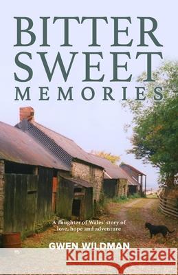 Bitter Sweet Memories Gwen Wildman 9798333898166