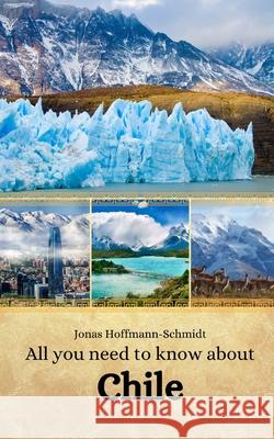All you need to know about Chile Linda Amber Chambers, Jonas Hoffmann-Schmidt 9798333982063