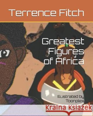 Greatest Figures of Africa Eric Powell Toonplex, Terrence Fitch 9798334075757