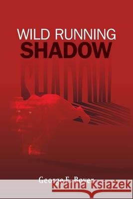 Wild Running Shadow George E Boyer 9798334131774