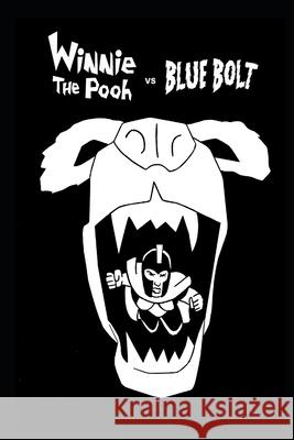 Winnie the Pooh vs Blue Bolt J Scott Vanlester 9798334238541