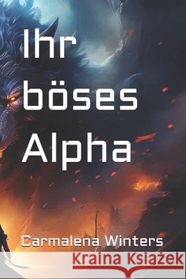 Ihr böses Alpha Carmalena Winters 9798334244092