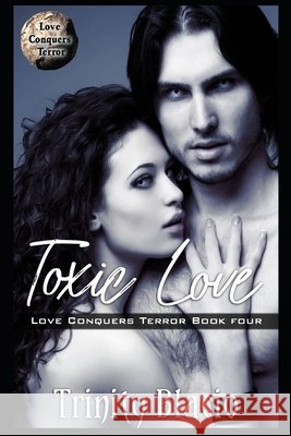 Toxic Love Trinity Blacio 9798334291362