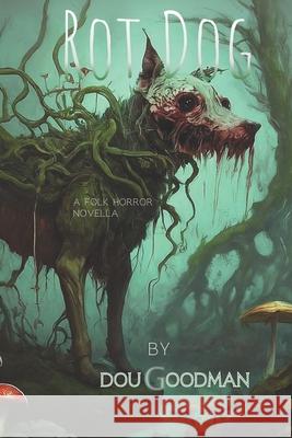 Rot Dog Doug Goodman 9798334338425