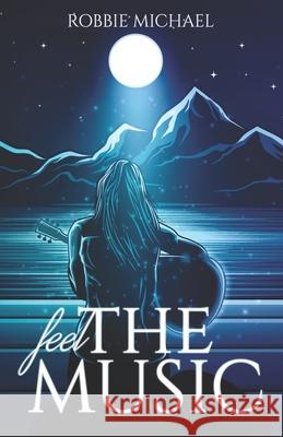 Feel the Music Robbie Michael 9798334342347