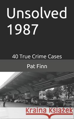 Unsolved 1987 Pat Finn 9798334390881