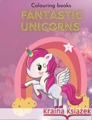 Fantastic unicorns Anastasiia Lisovskaya 9798334403468