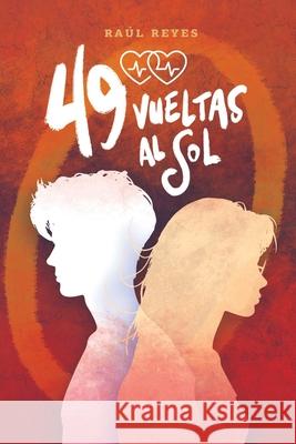 49 vueltas al sol Raúl Reyes 9798334475205