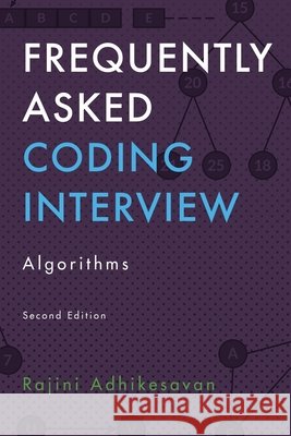 Frequently Asked Coding Interview - Algorithms Rajini Adhikesavan 9798334481817