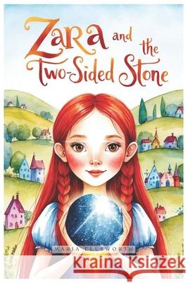 Zara and the Two-Sided Stone Maria Ellsworth 9798334488984