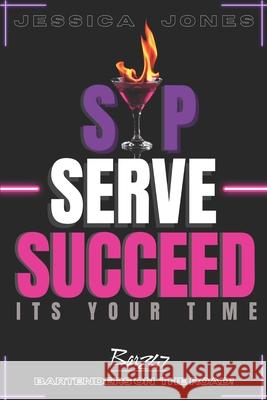 Its your Time: Bartenders on The Road Tamyra Griffin, Cordoba Photography, Danielle Tillman 9798334498167