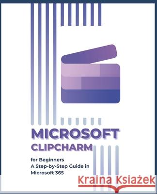 Microsoft ClipCharm for Beginners: A Step-by-Step Guide in Microsoft 365 Kiet Huynh 9798334526044