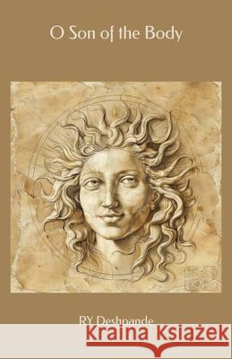 O Son of the Body Ry Deshpande 9798334557048