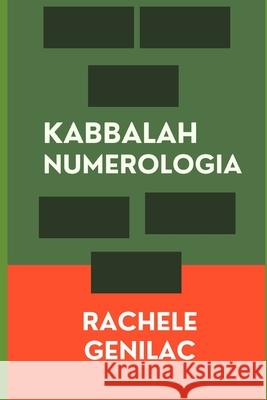 Kabbalah: Numerologia Rachele Genilac 9798334656024