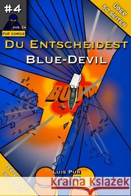 Du Entscheidest - Blue-Devil #4 Luis Pur 9798334662087