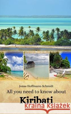 All you need to know about Kiribati Linda Amber Chambers, Jonas Hoffmann-Schmidt 9798334722583